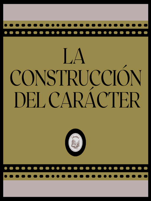 Title details for La Construcción del Carácter by LIBROTEKA - Wait list